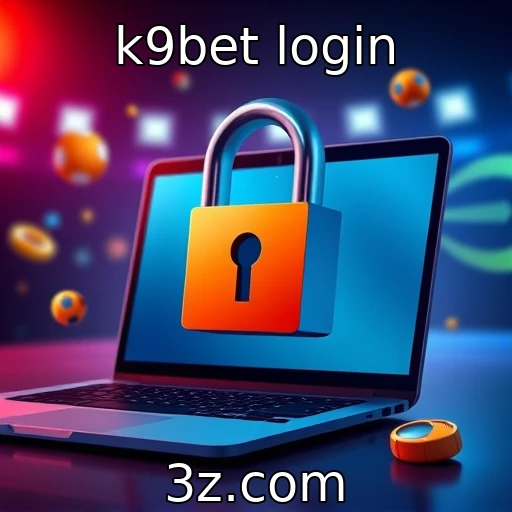 Acesso seguro em plataformas de apostas online : k9bet login